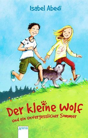 Der kleine Wolf und ein unvergesslicher Sommer von Abedi,  Isabel, Völker,  Kerstin