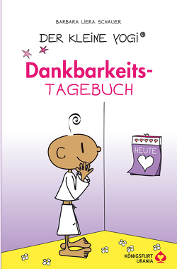 Der kleine Yogi Dankbarkeitstagebuch von Schauer,  Barbara Liera