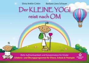 Der kleine Yogi reist nach Om von Anklin Crittin,  Silvia, Schauer,  Barbara