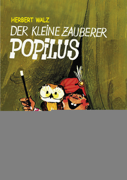 Der kleine Zauberer Popilus von Walz,  Herbert