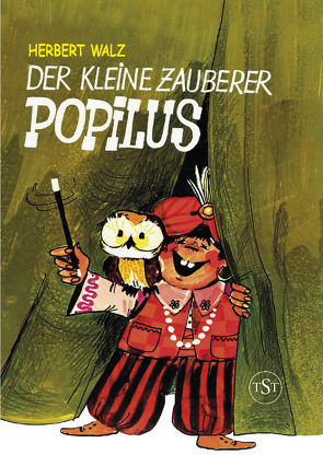 Der kleine Zauberer Popilus von Walz,  Herbert