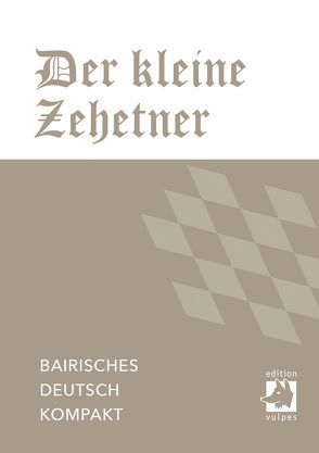 Der kleine Zehetner von Zehetner,  Ludwig