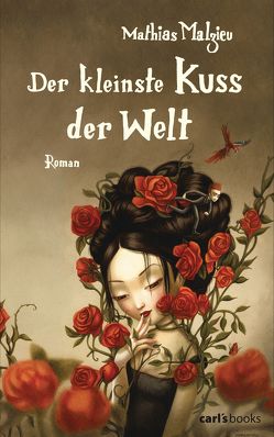 Der kleinste Kuss der Welt von Finck,  Sonja, Malzieu,  Mathias