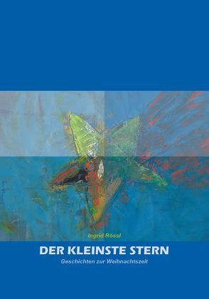 Der kleinste Stern von Rössl,  Ingrid