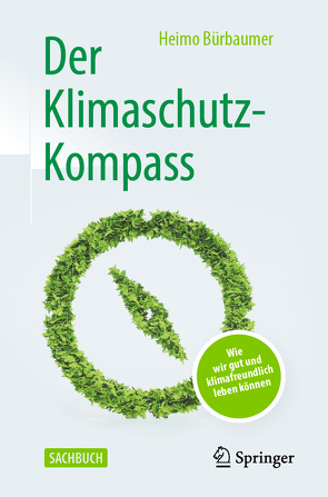 Der Klimaschutz-Kompass von Bürbaumer,  Heimo