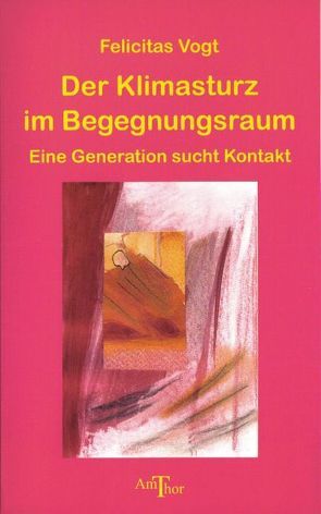 Der Klimasturz im Begegnungsraum von Vogt,  Felicitas