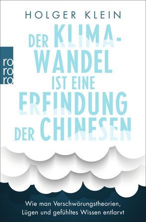 Der Klimawandel ist eine Erfindung der Chinesen von Klein,  Holger