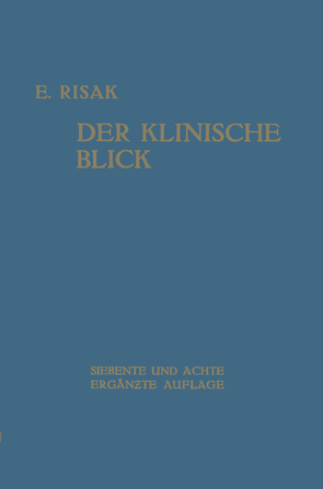 Der Klinische Blick von Risak,  Erwin