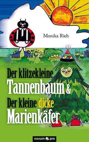 Der klitzekleine Tannenbaum & Der kleine dicke Marienkäfer von Rieb,  Monika