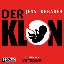 Der Klon von Lubbadeh,  Jens, Teschner,  Uve