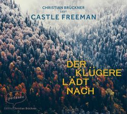 Der Klügere lädt nach von Brückner,  Christian, Freeman jr.,  Castle, Gunsteren,  Dirk van