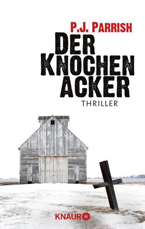 Der Knochenacker von Breuer,  Charlotte, Möllemann,  Norbert, Parrish,  P.J.