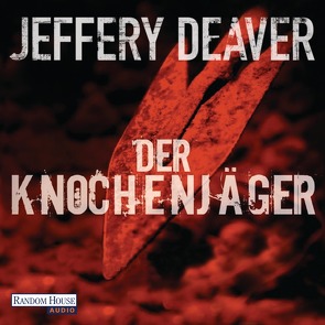 Der Knochenjäger von Deaver,  Jeffery, Kraft,  Hans-Peter, Wunder,  Dietmar