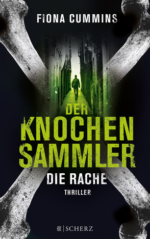 Der Knochensammler – Die Rache von Cummins,  Fiona, Schmitz,  Birgit