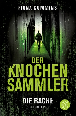 Der Knochensammler – Die Rache von Cummins,  Fiona, Schmitz,  Birgit