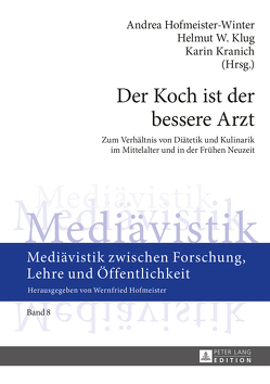 Der Koch ist der bessere Arzt von Hofmeister-Winter,  Andrea, Klug,  Helmut W., Kranich,  Karin