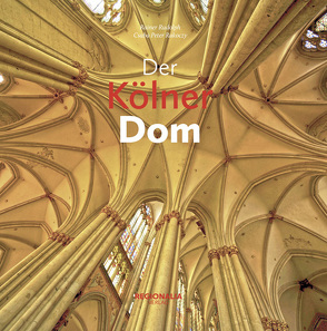 Der Kölner Dom von Rakoczy,  Csaba Peter, Rudolph,  Rainer