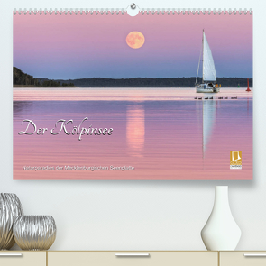 Der Kölpinsee – Naturparadies der Mecklenburgischen Seenplatte (Premium, hochwertiger DIN A2 Wandkalender 2023, Kunstdruck in Hochglanz) von Pretzel - FotoPretzel,  André