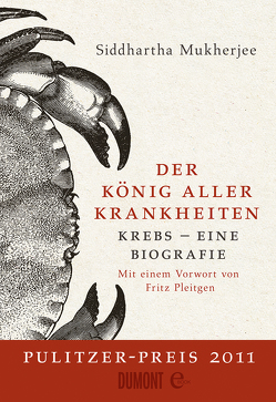 Der König aller Krankheiten von Mukherjee,  Siddhartha, Pleitgen,  Fritz, Schaden,  Barbara