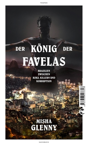 Der König der Favelas von Fuchs,  Dieter, Glenny,  Misha