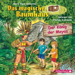 Der König der Mayas (Das magische Baumhaus 51) von Kaminski,  Stefan, Pope Osborne,  Mary