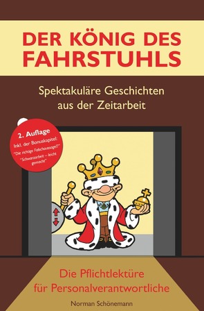 Der König des Fahrstuhls – Spektakuläre Geschichten aus der Zeitarbeit von Schönemann,  Norman