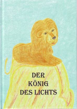 Der König des Lichts von Fernsebner,  Gabriele Gudrun