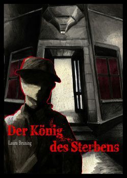 Der König des Sterbens von Brüning,  Laura