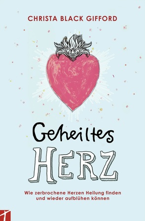 Geheiltes Herz von Black Gifford,  Christa