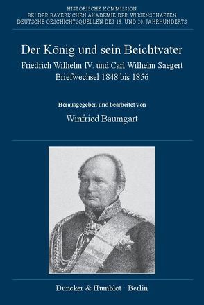 Der König und sein Beichtvater. von Baumgart,  Winfried, Friedel,  Mathias