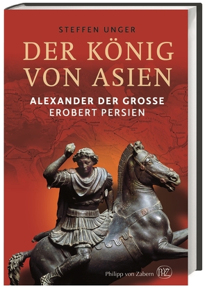 Der König von Asien von Unger,  Steffen