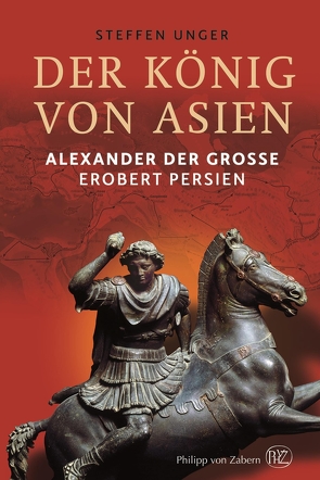 Der König von Asien von Unger,  Steffen