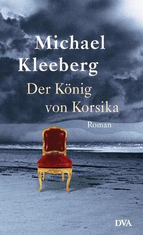 Der König von Korsika von Kleeberg,  Michael