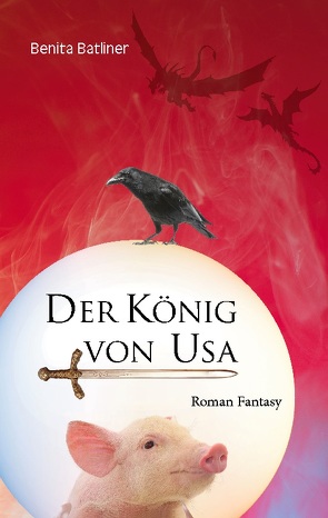 Der König von Usa von Batliner,  Benita