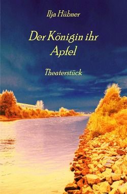 Der Königin ihr Apfel von Hübner,  Ilja