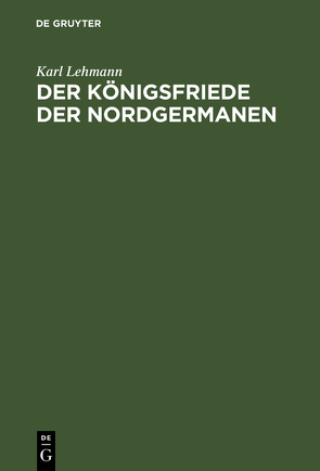 Der Königsfriede der Nordgermanen von Lehmann,  Karl