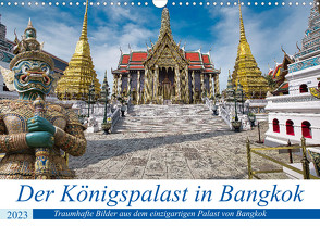 Der Königspalast in Bangkok (Wandkalender 2023 DIN A3 quer) von Härtner,  Bernd