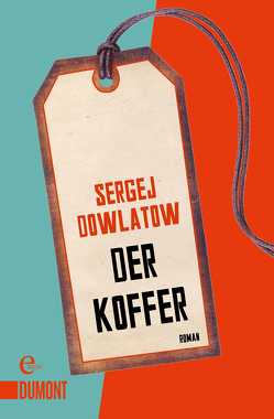 Der Koffer von Dowlatow,  Sergej, Trottenberg,  Dorothea