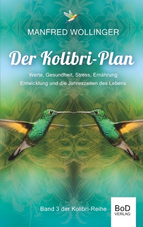 Der Kolibri-Plan 3 von Wollinger,  Manfred