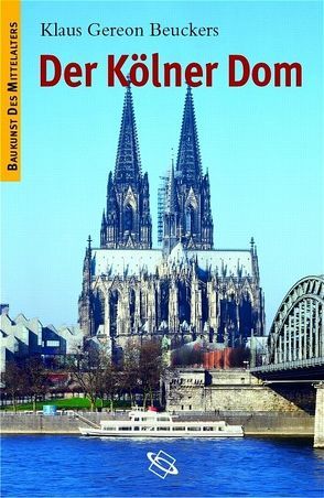 Der Kölner Dom von Beuckers,  Klaus G