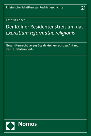 Der Kölner Residentenstreit um das exercitium reformatae religionis von Kober,  Kathrin