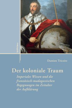 Der koloniale Traum von Tricoire,  Damien