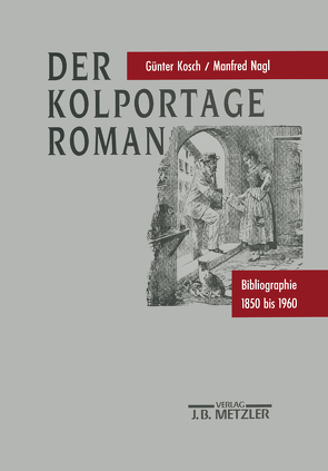 Der Kolportage-Roman von Kosch,  Günter, Nagl,  Manfred