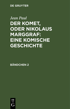 Der Komet, oder Nikolaus Marggraf : Eine komische Geschichte von Paul,  Jean