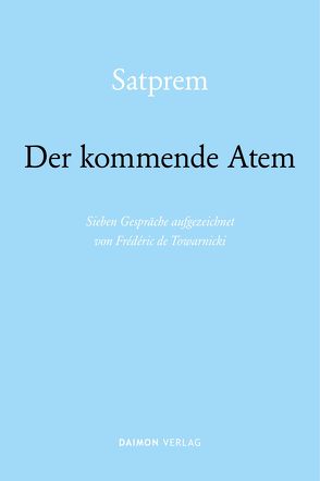 Der kommende Atem von Satprem, Towarnicki,  F