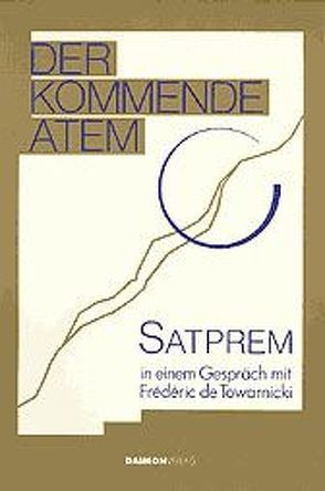 Der kommende Atem von Satprem, Towarnicki,  F