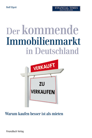 Der kommende Immobilienmarkt in Deutschland von Elgeti,  Rolf