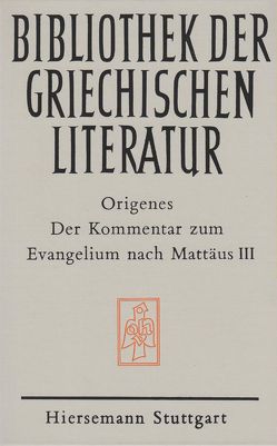 Der Kommentar zum Evangelium nach Mattäus von Origenes, Vogt,  Hermann J