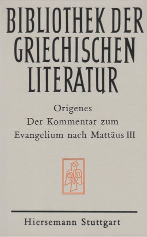 Der Kommentar zum Evangelium nach Mattäus von Origenes, Vogt,  Hermann J