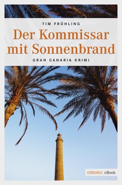 Der Kommissar mit Sonnenbrand von Frühling,  Tim